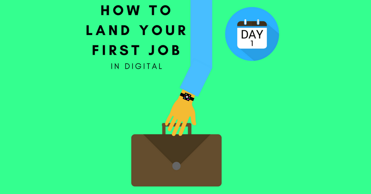How to land your first digital marketing job banner.
