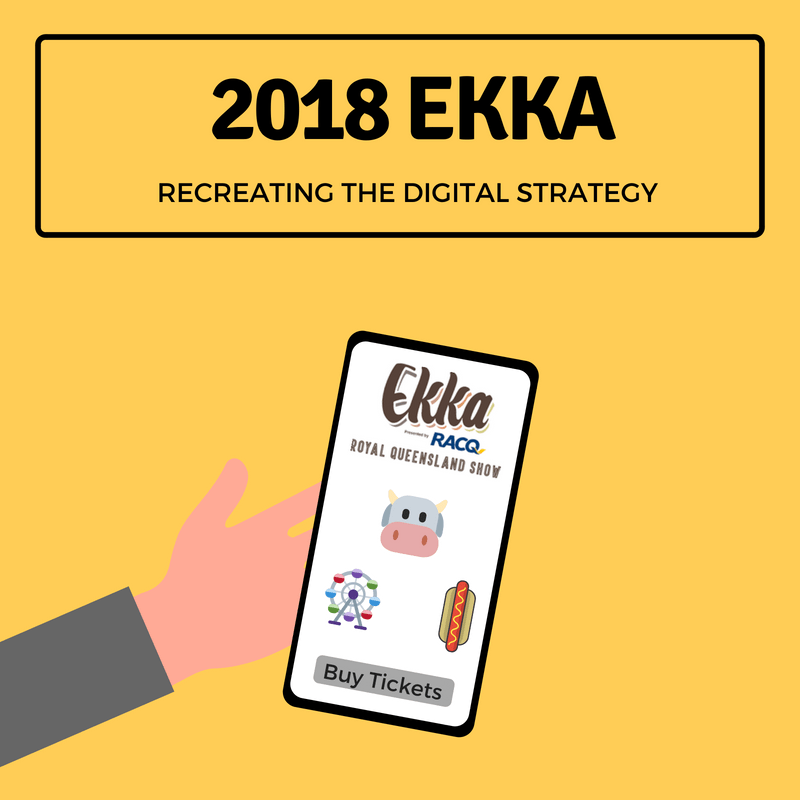 Recreating A Digital Strategy For The 2018&nbsp;Ekka
