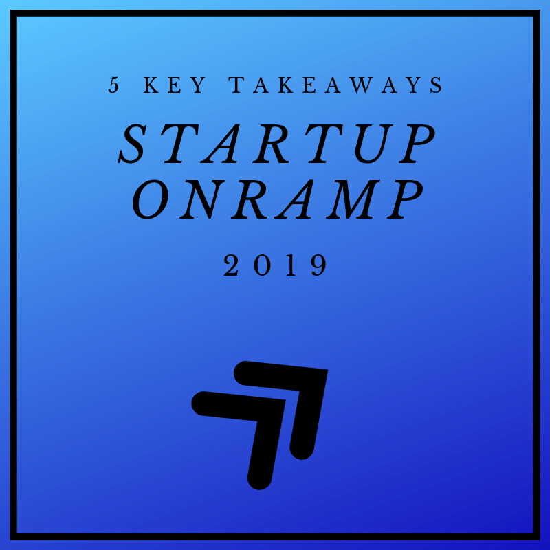 What I learnt From Startup Onramp [5 Key&nbsp;Takeaways]