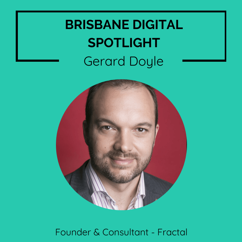 Brisbane Digital Spotlight – Gerard&nbsp;Doyle